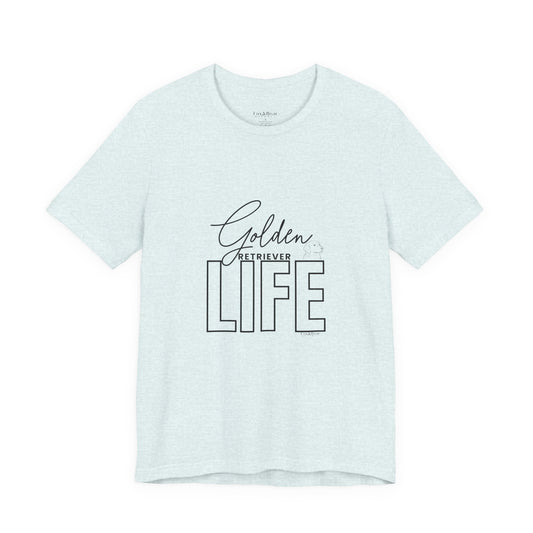 Golden Life - Golden Retriever T-Shirt
