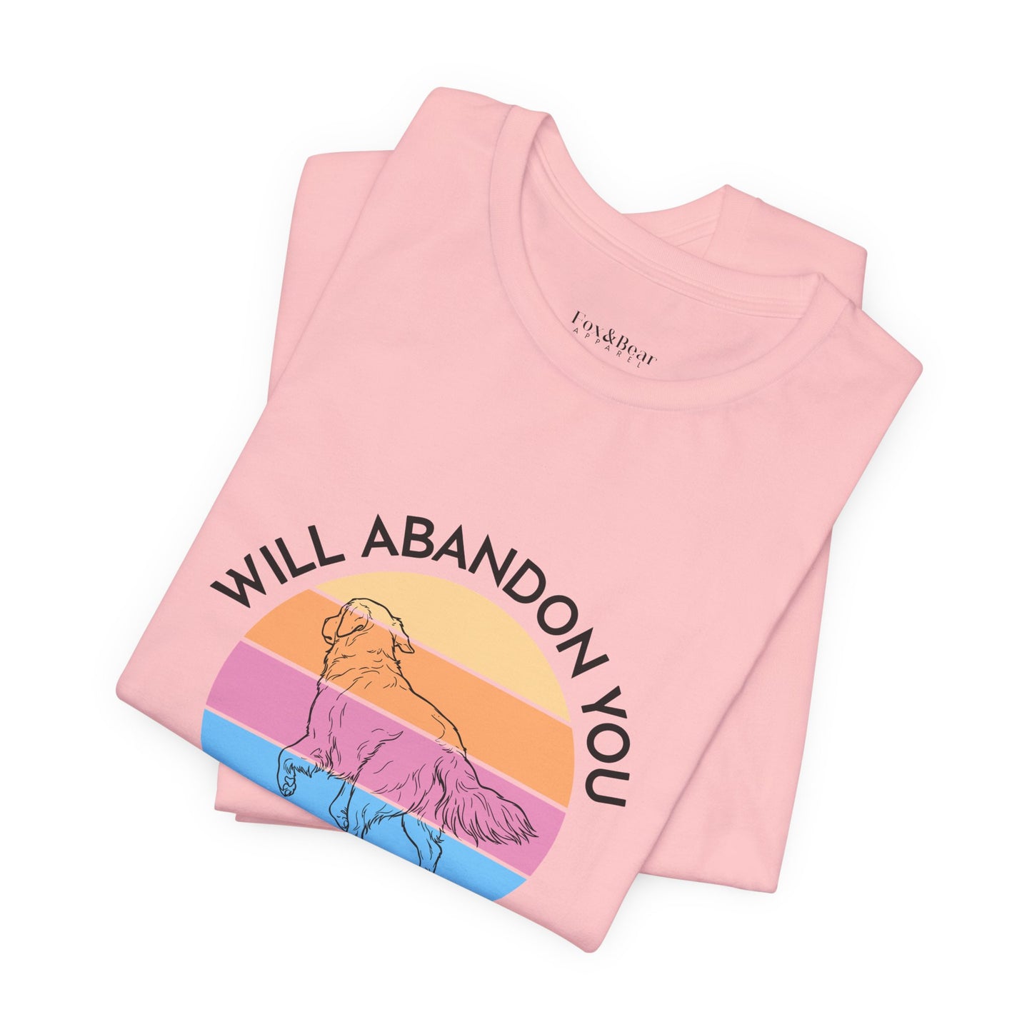 Will Abandon You for the Ocean - Golden Retriever T-Shirt