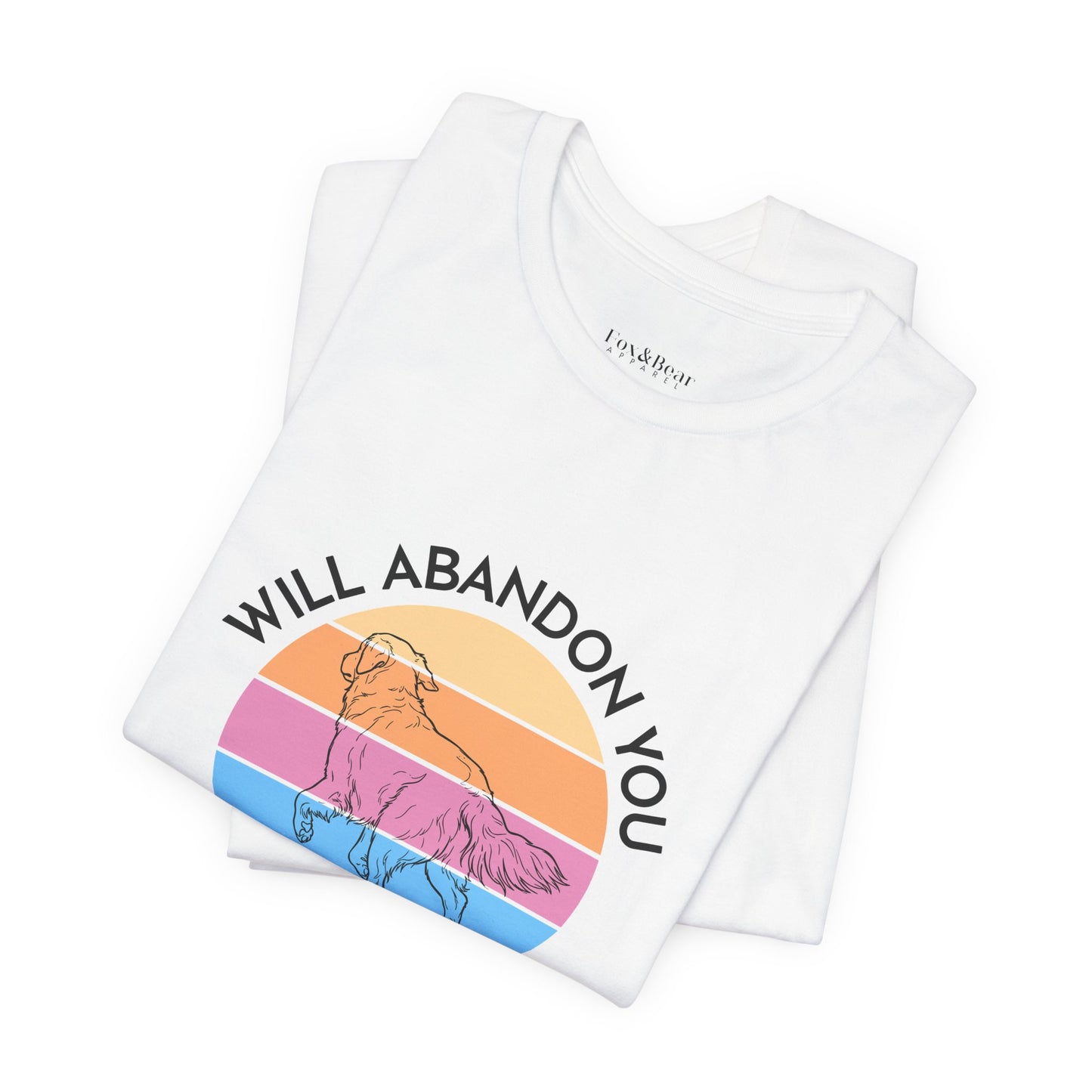 Will Abandon You for the Ocean - Golden Retriever T-Shirt