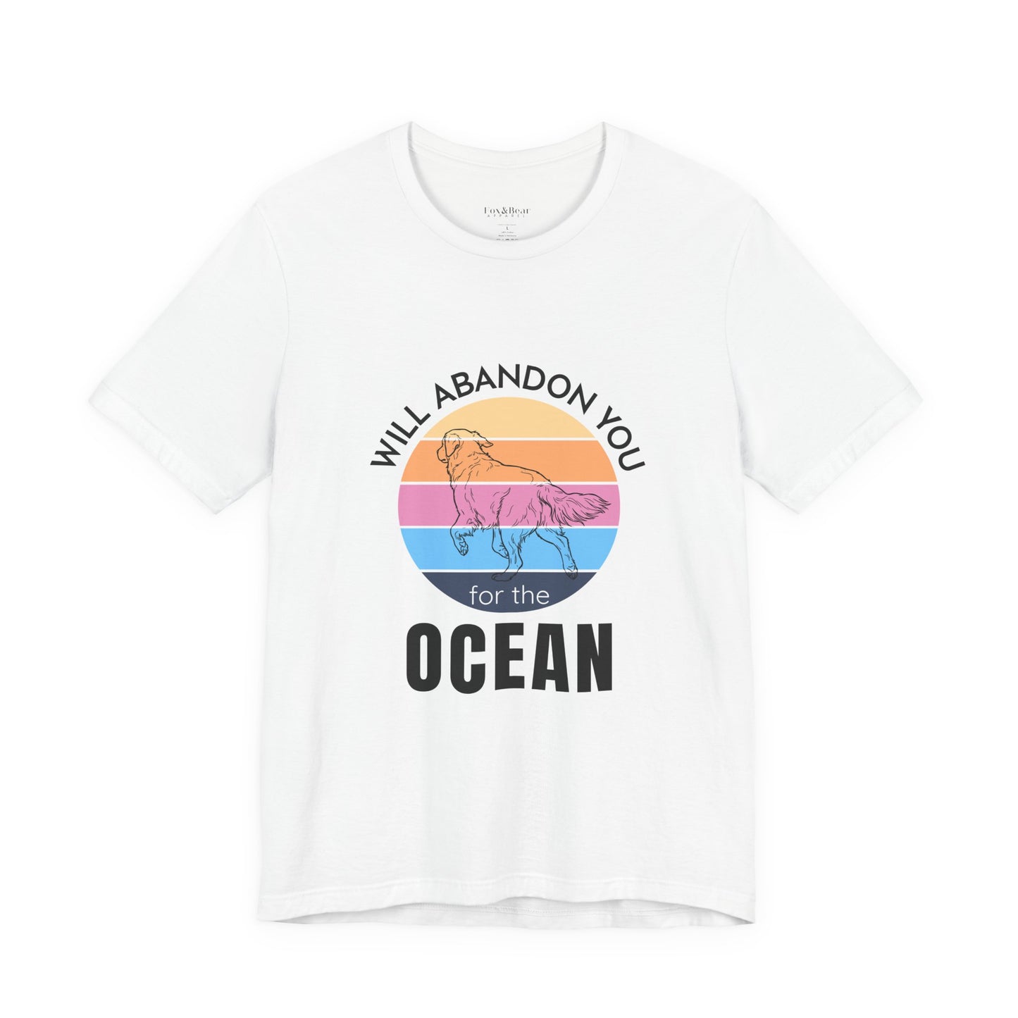Will Abandon You for the Ocean - Golden Retriever T-Shirt