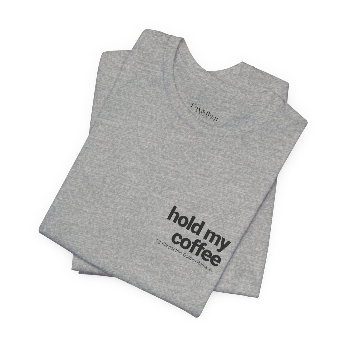 Hold My Coffee - Golden Retriever T-Shirt