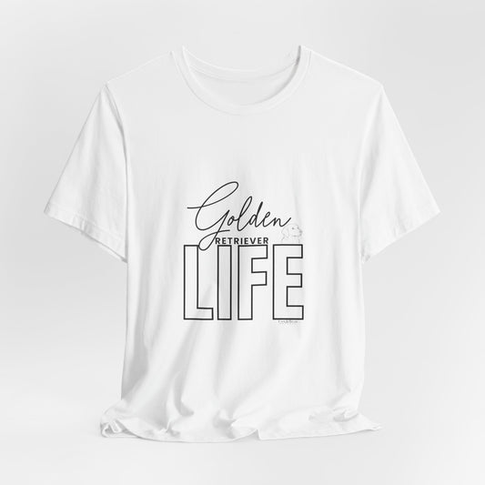 Golden Life - Golden Retriever T-Shirt