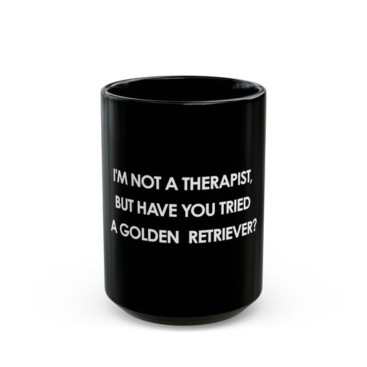 I'm not a therapist - Golden Retriever Mug